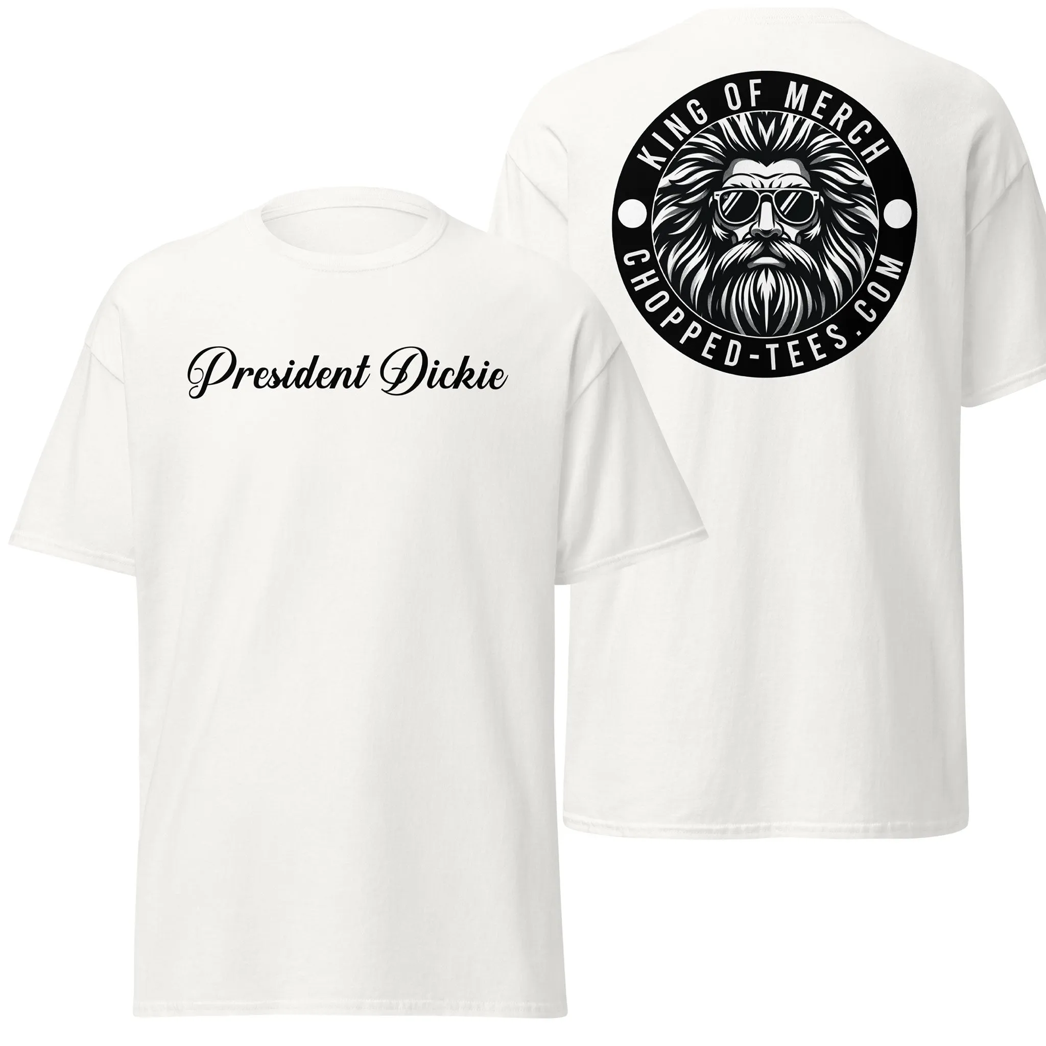 President Dickie: King of Merch Tee