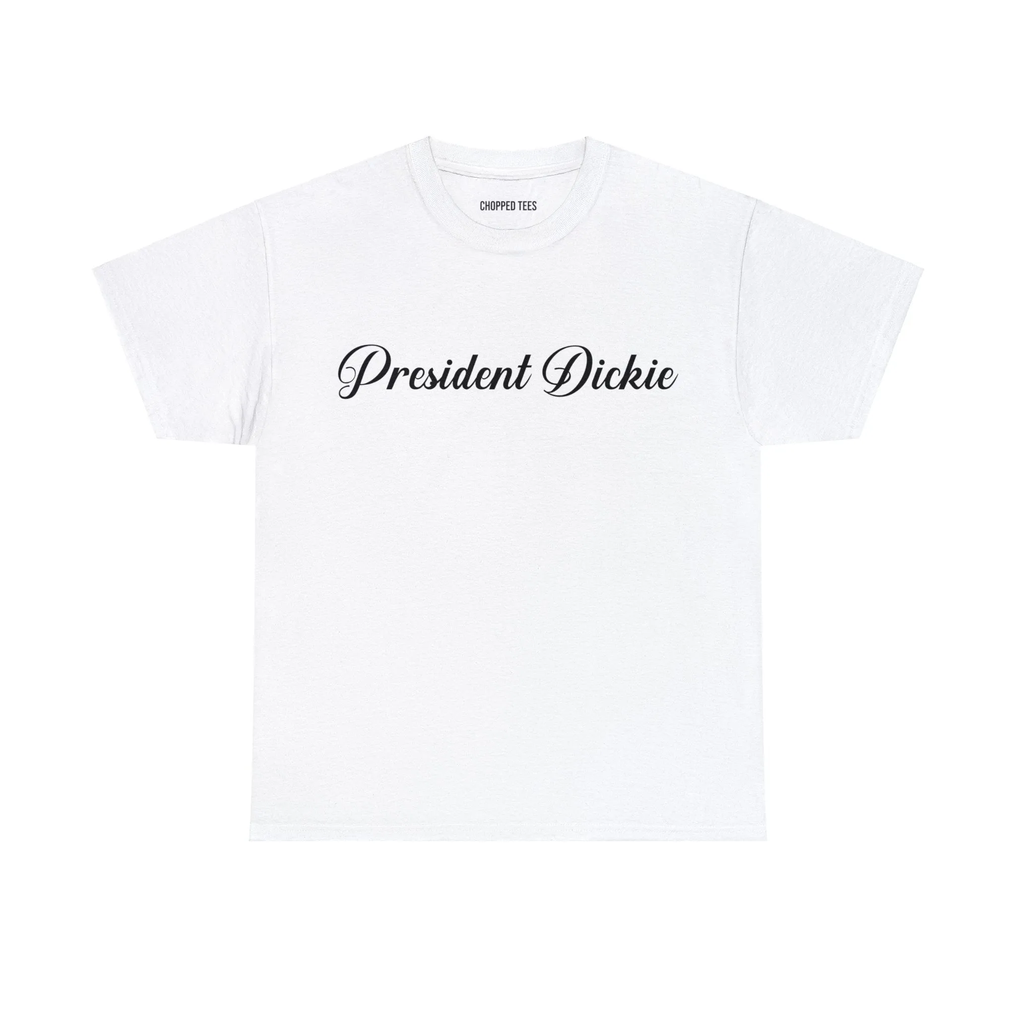 President Dickie: King of Merch Tee